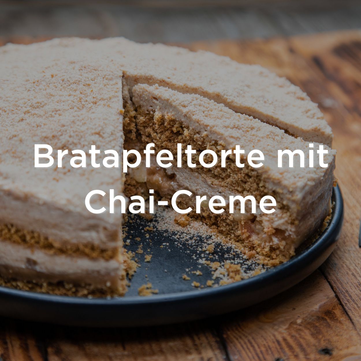 Bratapfeltorte mit Chai-Creme